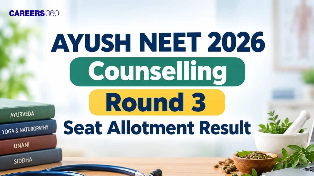 AYUSH NEET 2026 Counselling Round 3 Seat Allotment Result: Direct Link